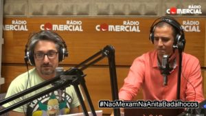 Rádio Comercial | Não Mexam na Anita, seus badalhocos!